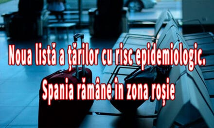 Noua listă a țărilor cu risc epidemiologic. Trei noi state pe lista roşie! Spania rămâne în zona roșie