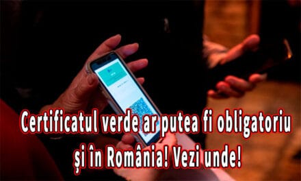 Certificatul verde ar putea fi obligatoriu și în România! Vezi unde!