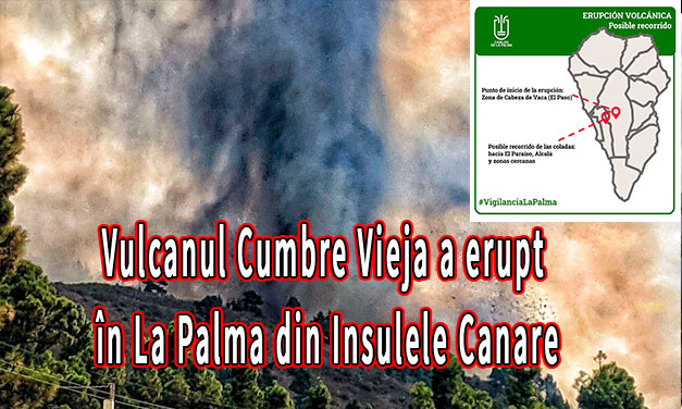 Vulcanul Cumbre Vieja a erupt în La Palma din Insulele Canare