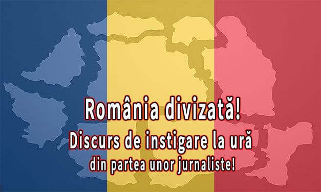 România divizată. Discurs de instigare la ură din partea unor jurnaliste!